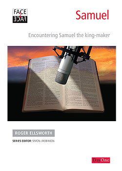 Samuel - Encountering the King-maker