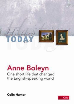 Anne Boleyn, one short life that changed the English-speaking world