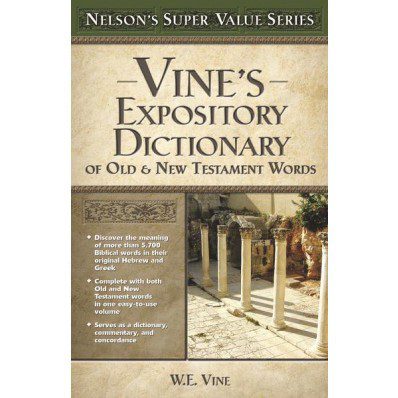 Expository Dictionary of Old and New Testament Words