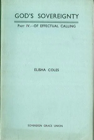 God's Sovereignty (Part IV, Effectual Calling)