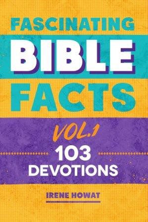 Fascinating Bible Facts - Vol 1
