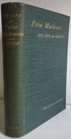 Peter Mackenzie, His Life and Labours