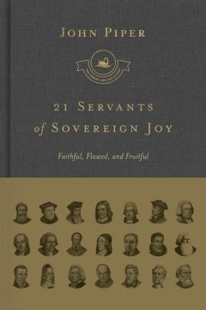 21 Servants of Joy - Faithful, Flawed, and Fruitful