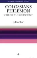 Colossians & Philemon - Christ All Sufficient