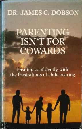 Parenting Isn't for Cowards