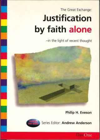 Justification by Faith Alone - In the Light of Recent Thought