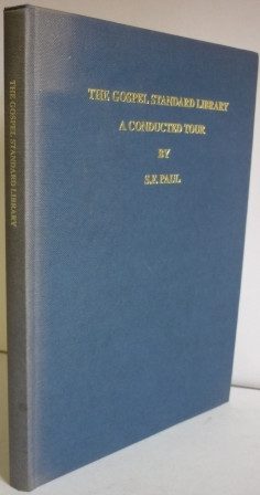 Gospel Standard Library: A Conducted Tour