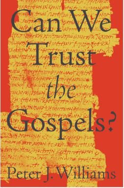 Can We Trust the Gospels?
