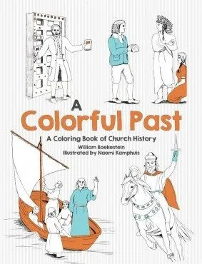 A Colorful Past - A Coloring Book of Church History