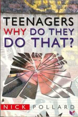 Teenagers: Why Do They Do That?