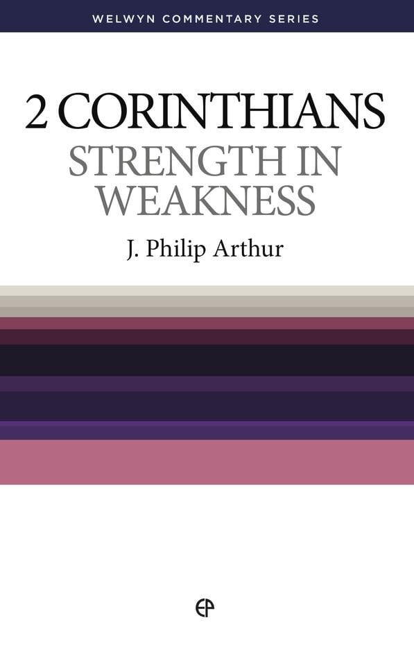 Strength in Weakness - 2 Corinthians