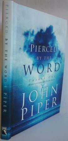 Pierced by the Word: 31 Meditations for Your Soul