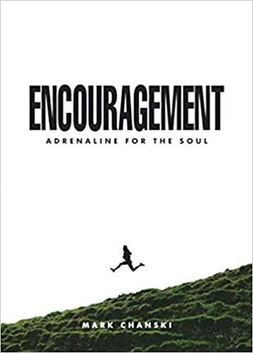 Encouragement - Adrenaline for the Soul