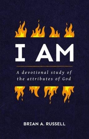 I AM: A Devotional Study of the Attributes of God