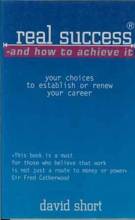 Real Success and How to Achieve It