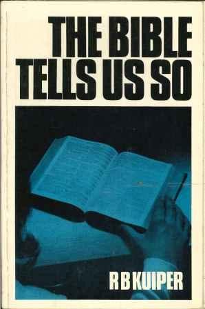 Bible Tells Us So
